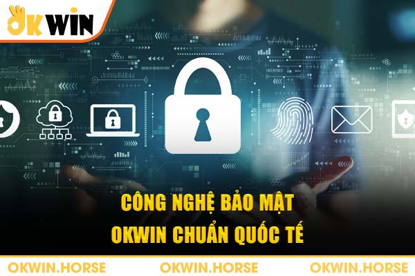 Công nghệ bảo mật okwin chuẩn quốc tế