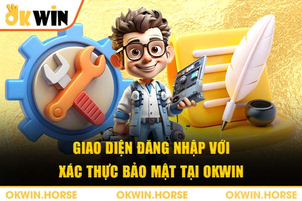 Giao diện đăng nhập với xác thực bảo mật tại okwin