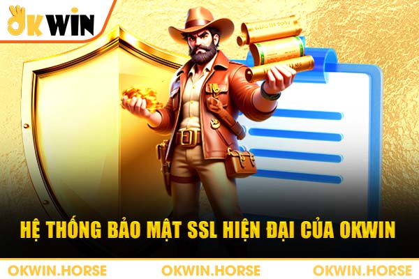 Hệ thống bảo mật SSL hiện đại của okwin